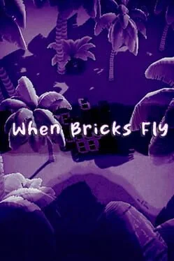 When Bricks Fly