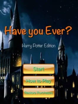 Have You Ever? - Harry Potter Edition