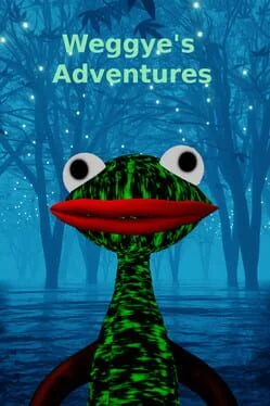 Weggye's Adventures