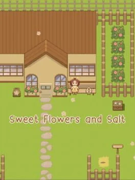 Sweet Flowers and Salt
