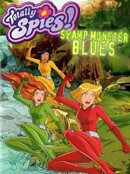 Totally Spies!: Swamp Monster Blues