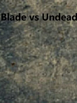 Blade vs. Undead