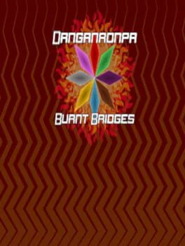 Danganronpa: Burnt Bridges